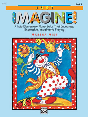 Just Imagine!, Bk 2: 7 Late Elementary Piano Solos That Encourage Expressive, Imaginative Playing,Used