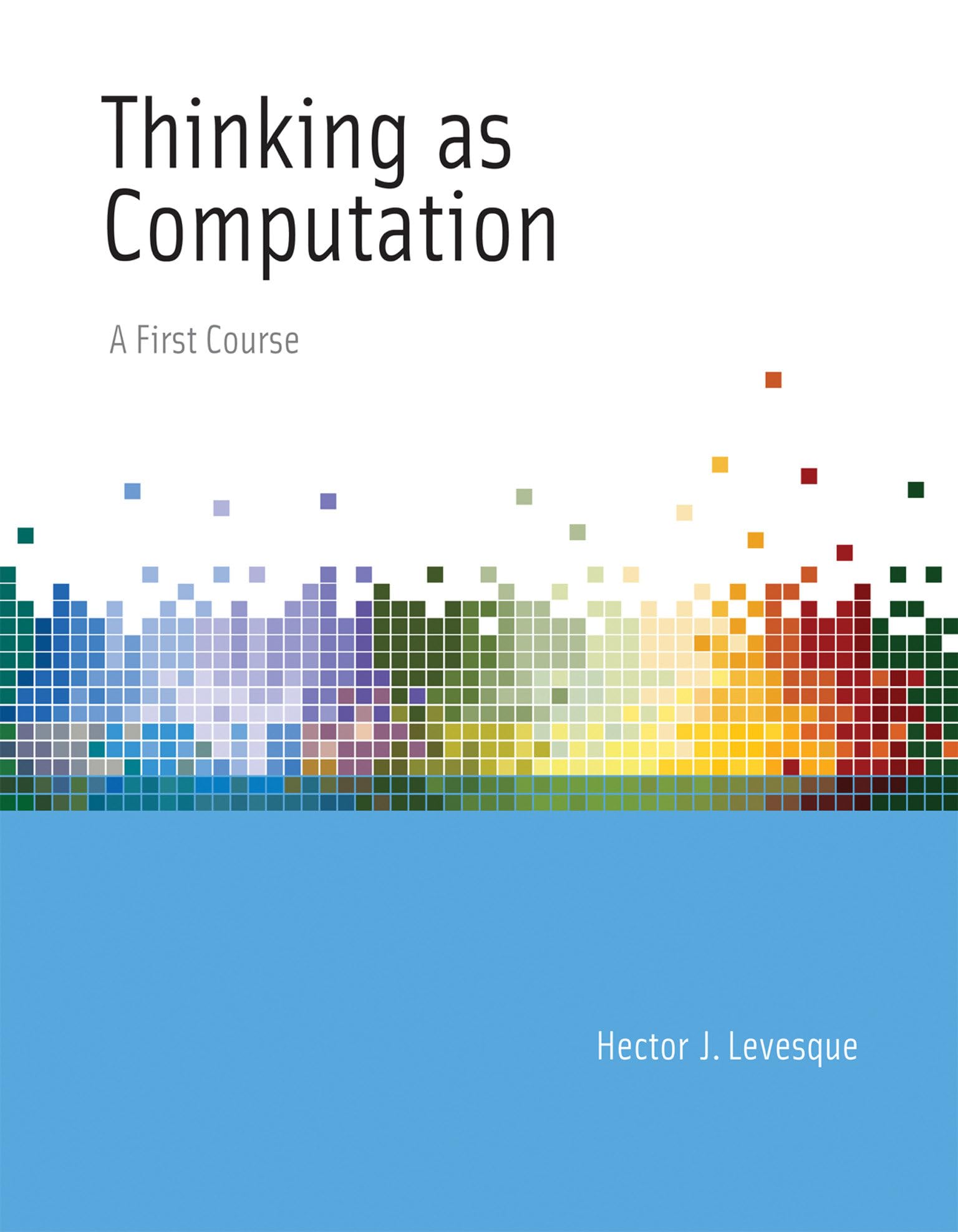 Thinking as Computation: A First Course (Mit Press),Used
