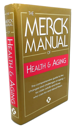 The Merck Manual of Health & Aging: The Comprehensive Guide to the Changes and Challenges of Aging for Older Adults and Those W,New