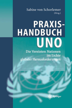 Praxishandbuch UNO: Die Vereinten Nationen im Lichte globaler Herausforderungen (German Edition),Used