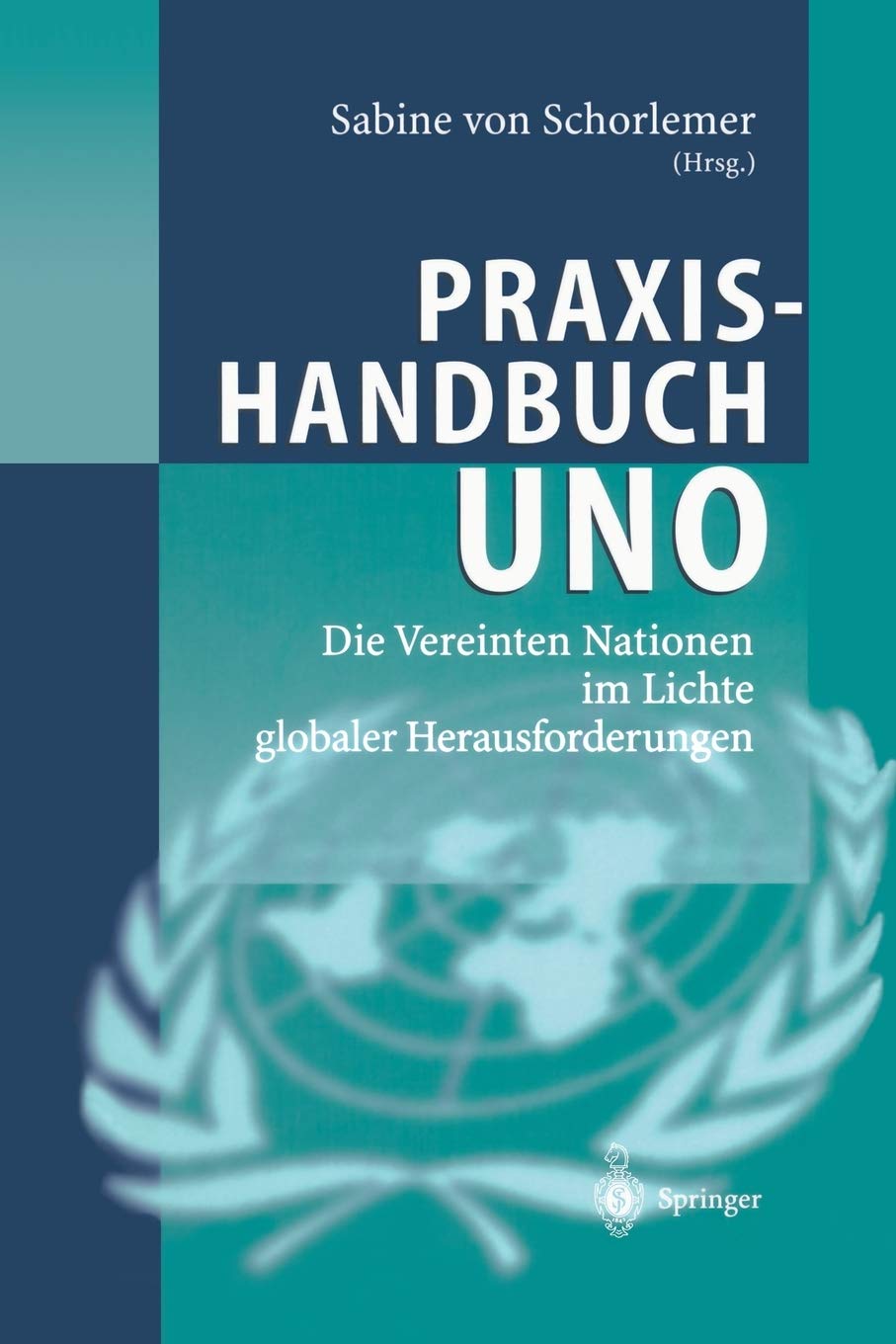 Praxishandbuch UNO: Die Vereinten Nationen im Lichte globaler Herausforderungen (German Edition),Used