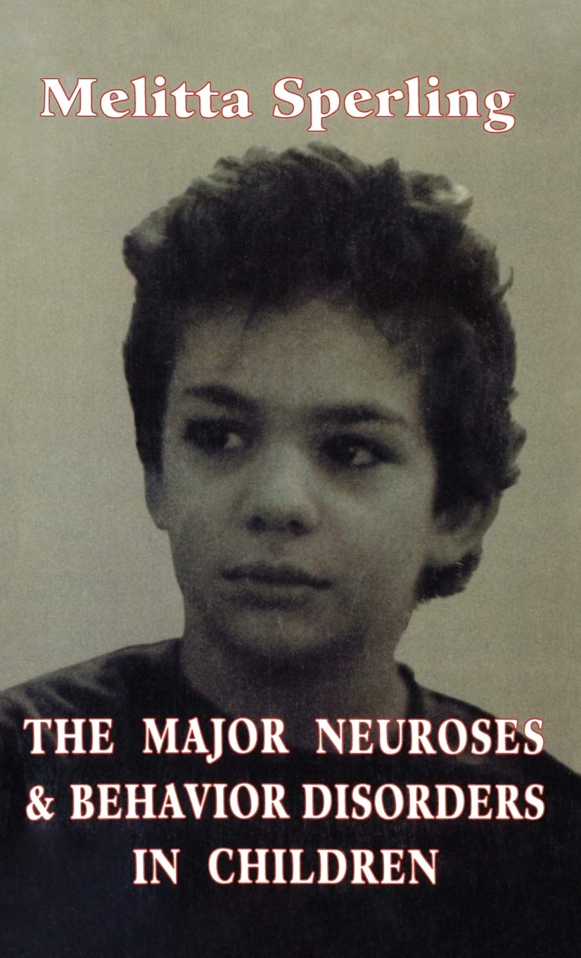 Major Neuroses & Behavior Disorders in Children (Classical Psychoanalysis and Its Applications),Used
