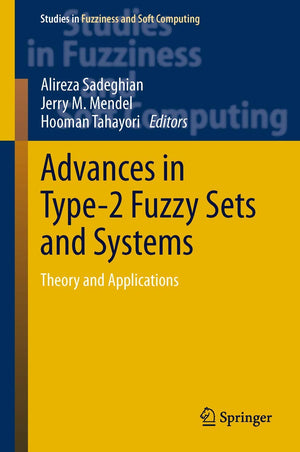 Advances In Type2 Fuzzy Sets And Systems: Theory And Applications (Studies In Fuzziness And Soft Computing, 301),Used