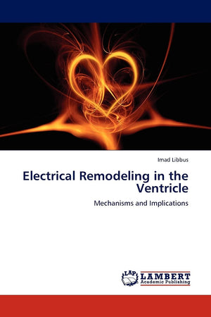 Electrical Remodeling in the Ventricle: Mechanisms and Implications,Used