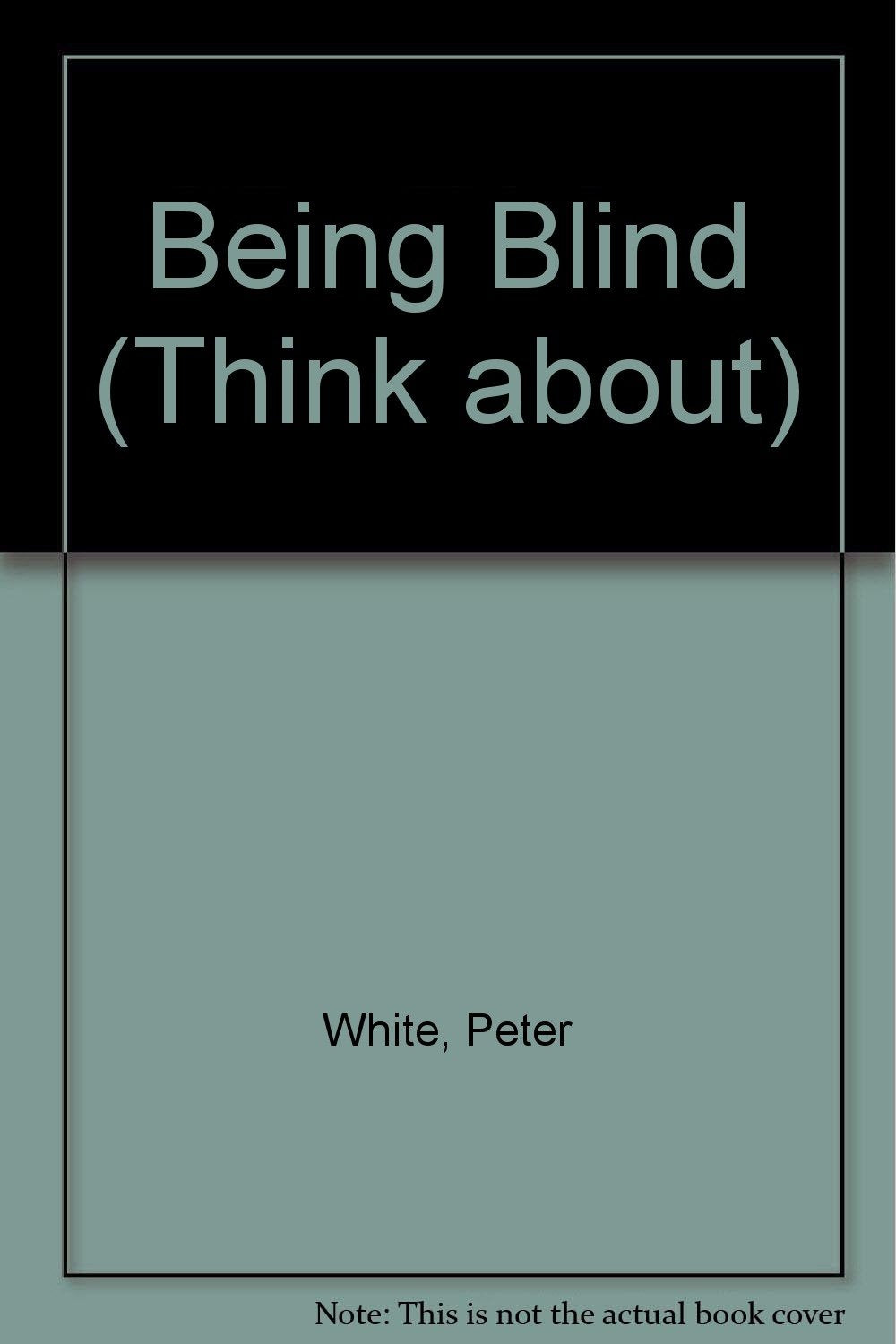 Being Blind (Think About Series),Used