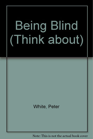Being Blind (Think About Series),Used