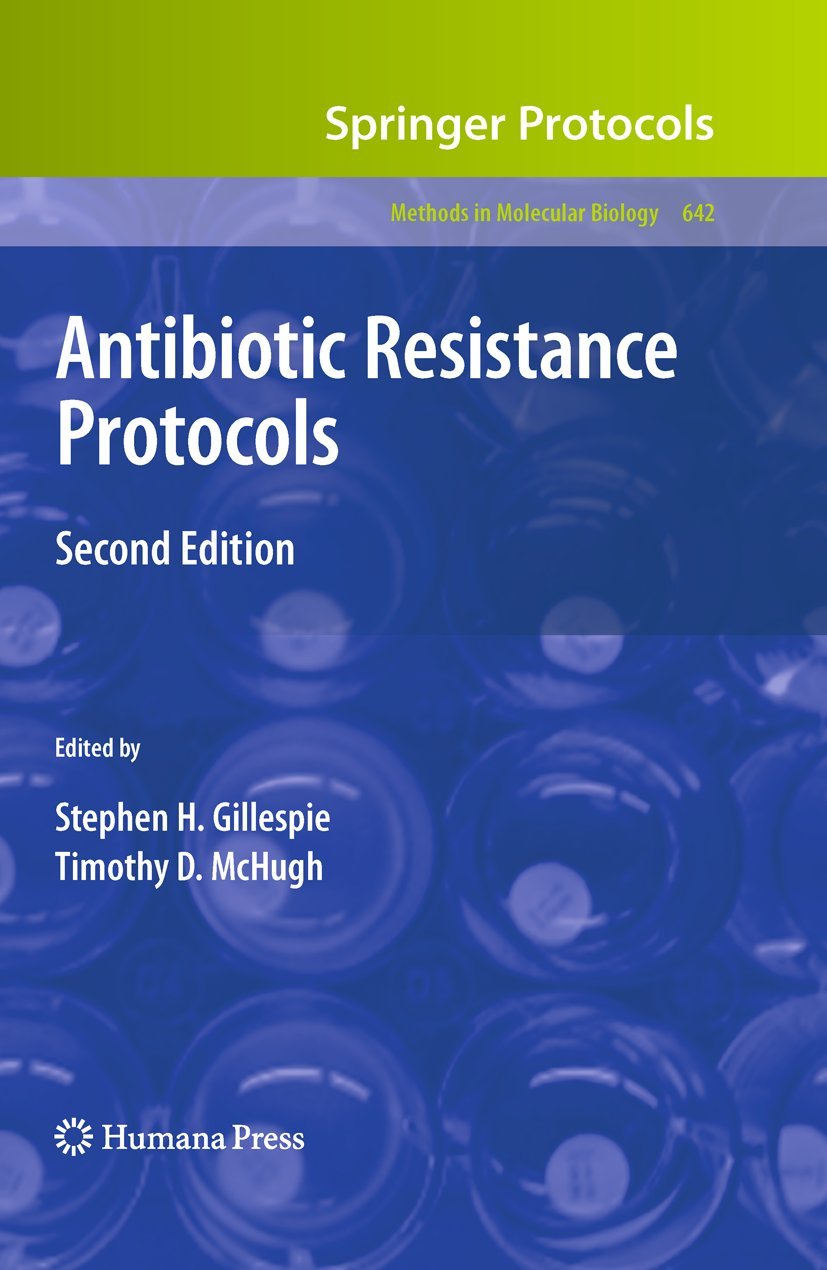 Antibiotic Resistance Protocols: Second Edition (Methods in Molecular Biology, 642),Used