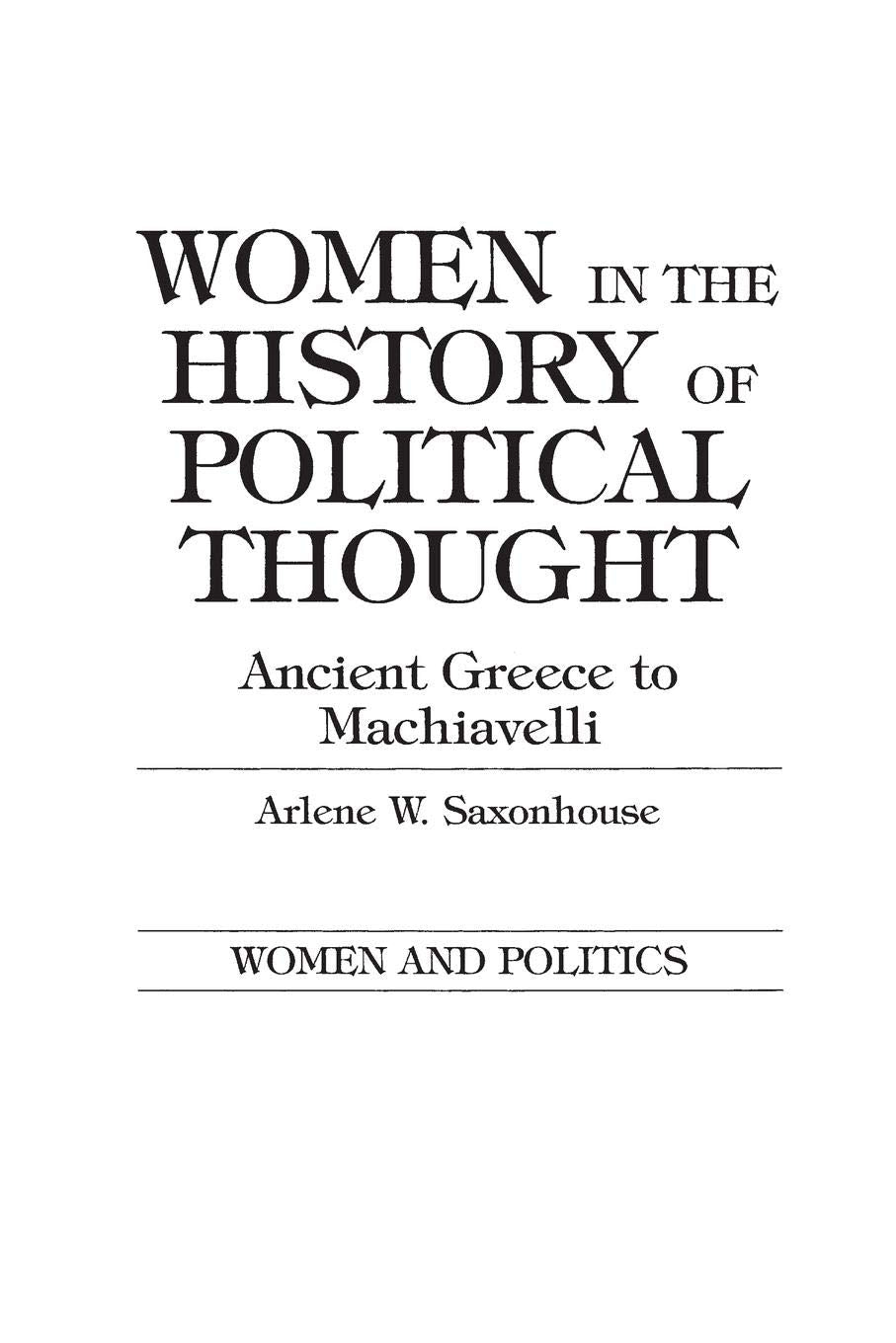 Women in the History of Political Thought: Ancient Greece to Machiavelli (Women and Politics),Used