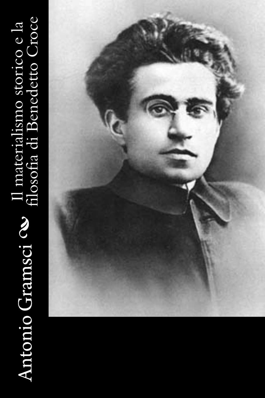 Il materialismo storico e la filosofia di Benedetto Croce (Italian Edition),Used