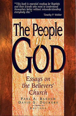 The People Of God: Essays On The Believers' Church,Used