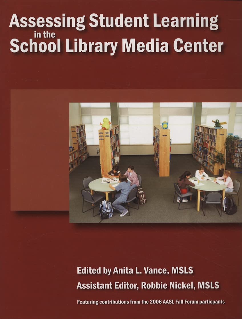 Assessing Student Learning In The School Library Media Center,Used