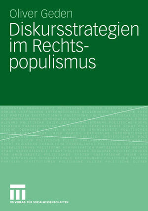 Diskursstrategien im Rechtspopulismus: Freiheitliche Partei sterreichs und Schweizerische Volkspartei zwischen Opposition und Re,Used