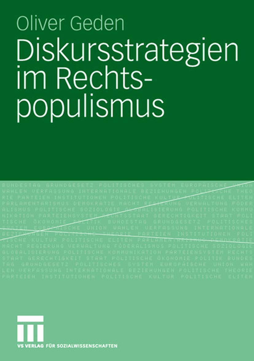 Diskursstrategien im Rechtspopulismus: Freiheitliche Partei sterreichs und Schweizerische Volkspartei zwischen Opposition und Re,Used