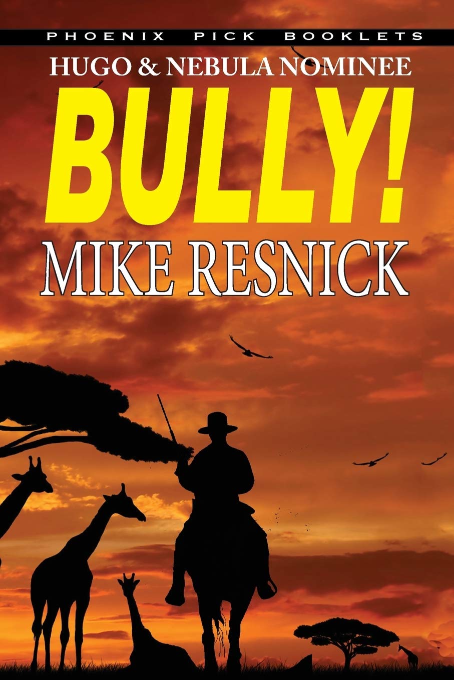 Bully!  Hugo and Nebula Nominated Novella,Used