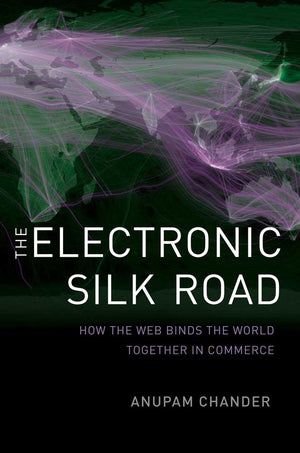 The Electronic Silk Road: How the Web Binds the World Together in Commerce,Used