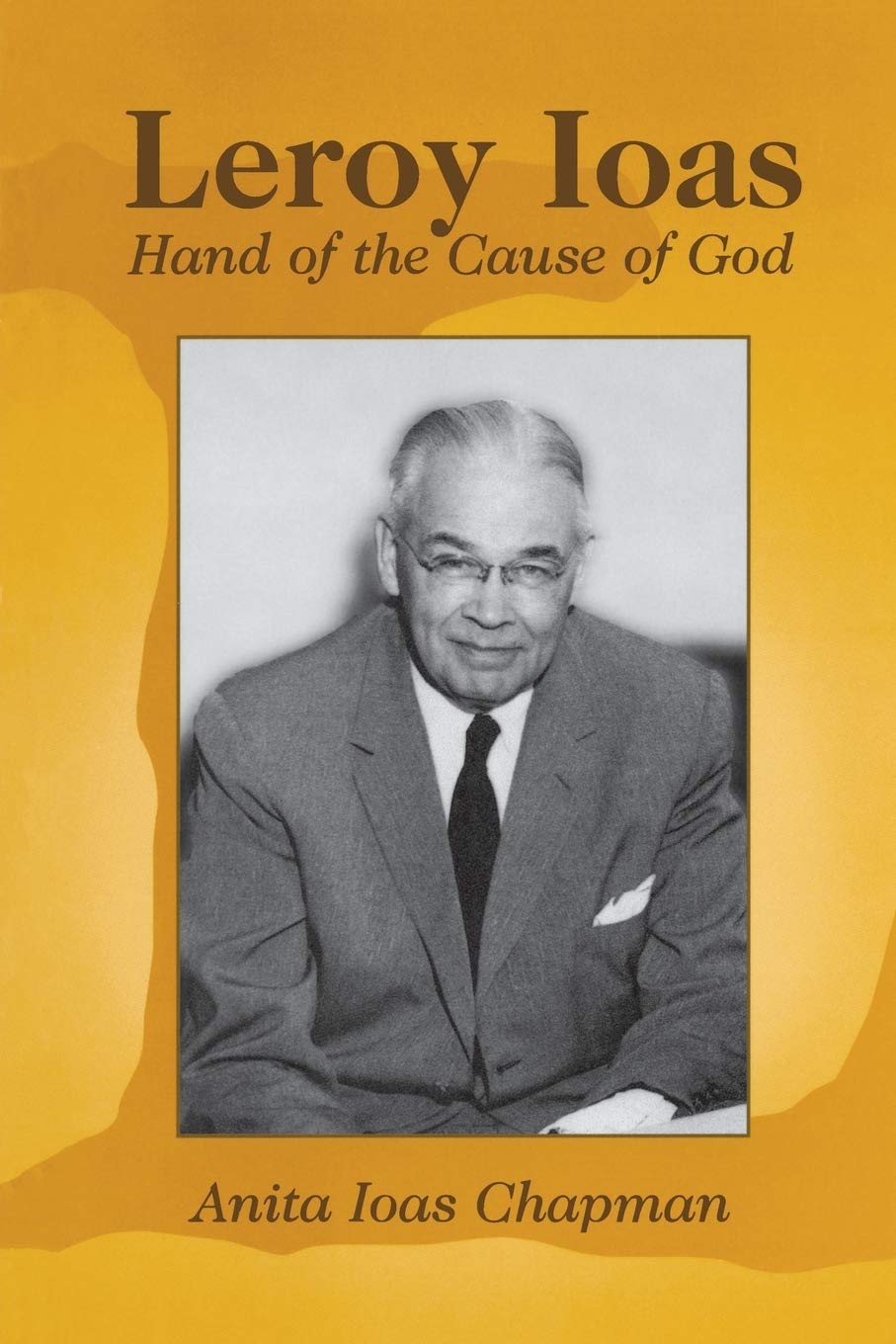 Leroy Ioas: Hand of the Cause of God,Used