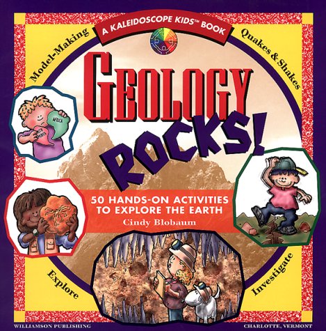 Geology Rocks!: 50 HandsOn Activities to Explore the Earth (Kaleidoscope Kids),Used