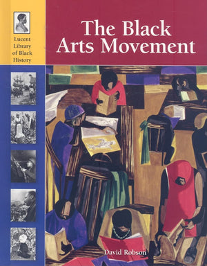The Black Arts Movement (Lucent Library of Black History),Used