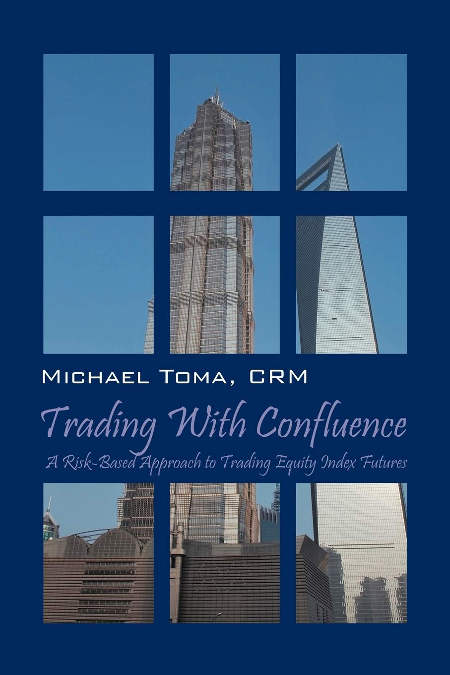 Trading With Confluence: A Riskbased Approach To Trading Equity Index Futures,Used