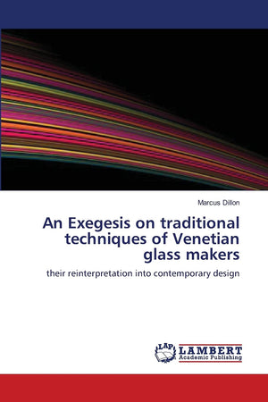 An Exegesis on traditional techniques of Venetian glass makers: their reinterpretation into contemporary design,Used