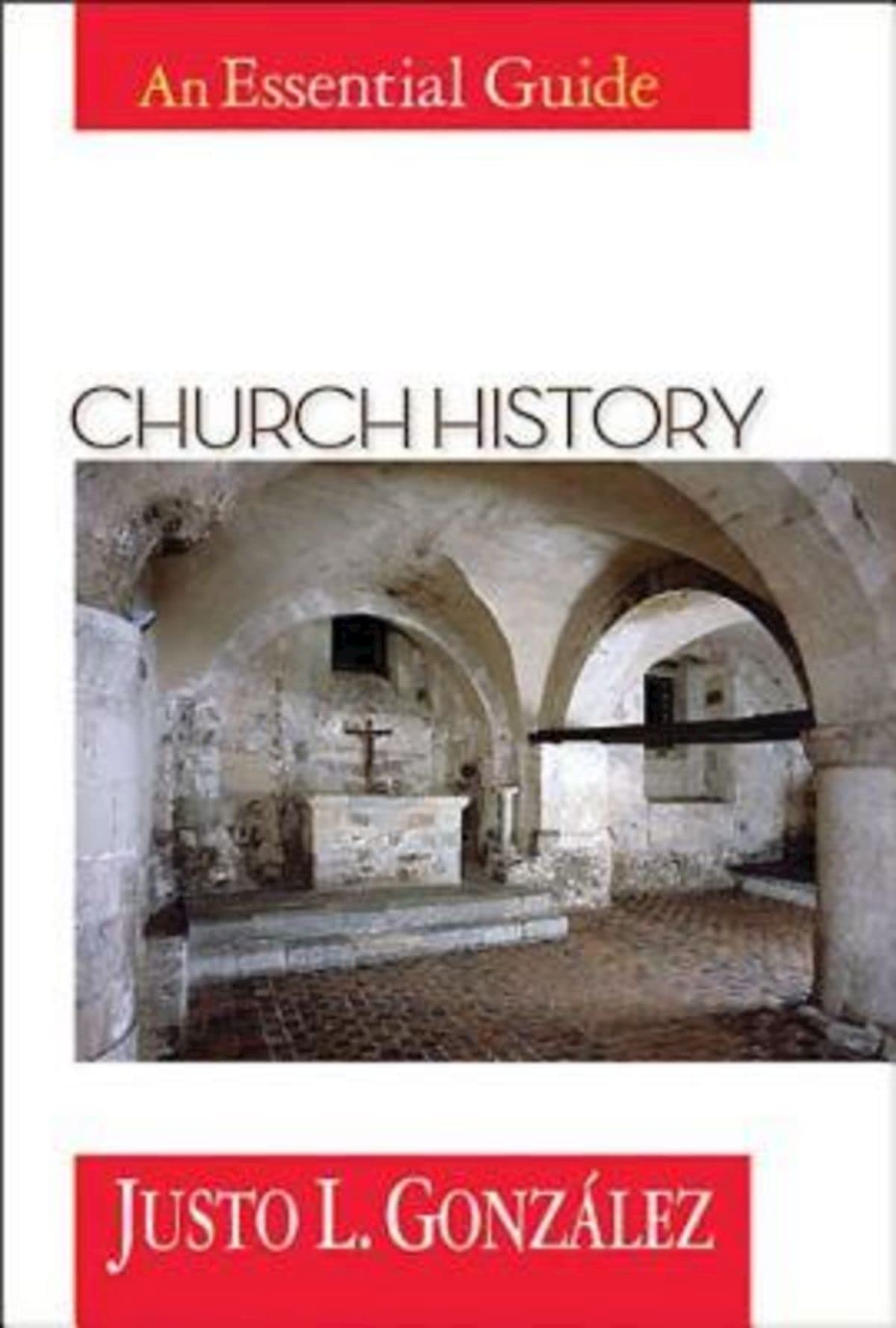 Church History: An Essential Guide,Used