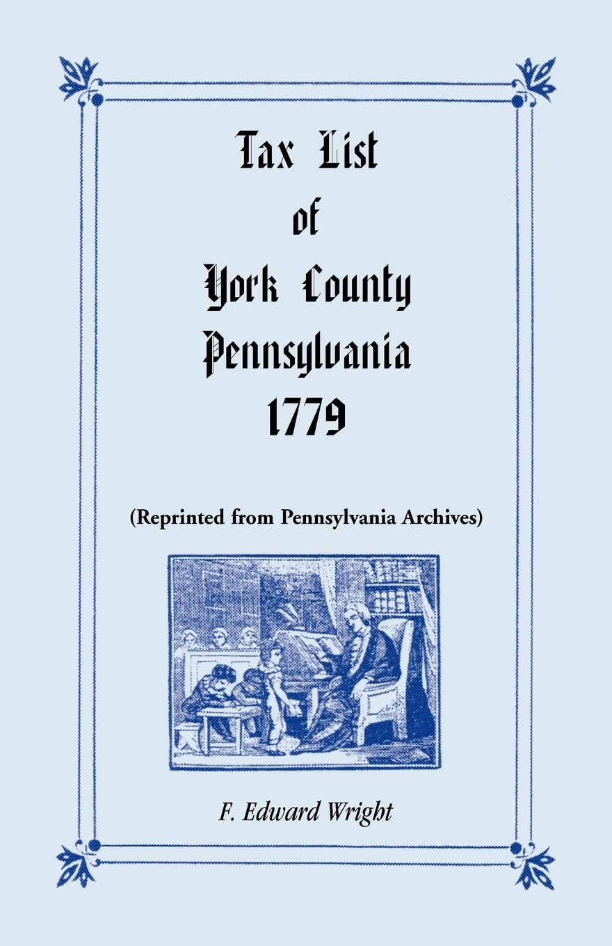 Tax List Of York County, Pennsylvania 1779,Used