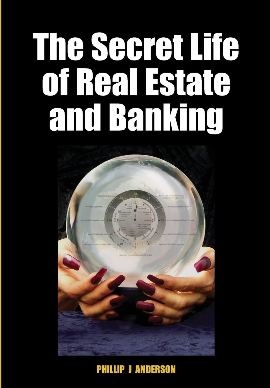 The Secret Life of Real Estate and Banking,New
