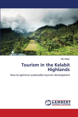 Tourism in the Kelabit Highlands: How to optimise sustainable tourism development,Used