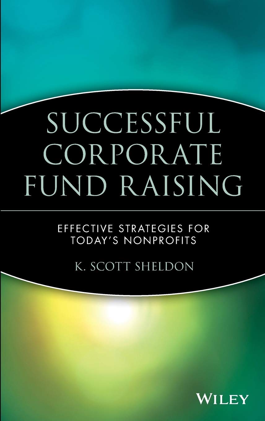 Successful Corporate Fund Raising: Effective Strategies for Today's Nonprofits,Used