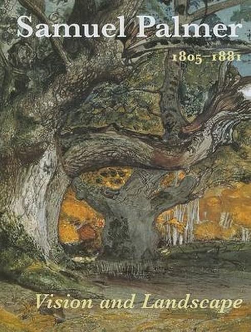 Samuel Palmer (18051881): Vision and Landscape,Used