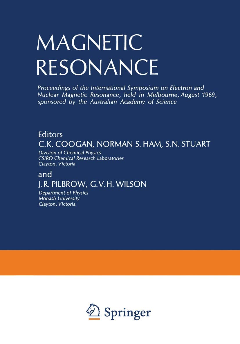 Magnetic Resonance: Proceedings of the International Symposium on Electron and Nuclear Magnetic Resonance, held in Melbourne, Au,Used