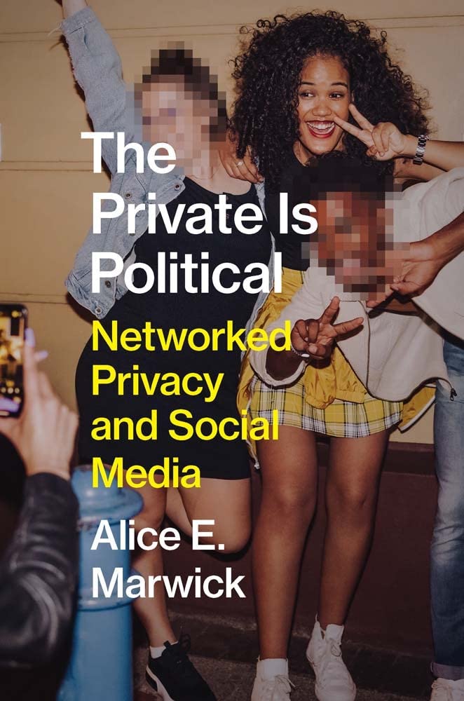 The Private Is Political: Networked Privacy And Social Media,Used