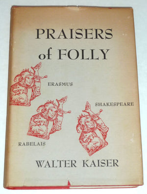 Praisers Of Folly (Harvard Studies in Comparative Literature),Used