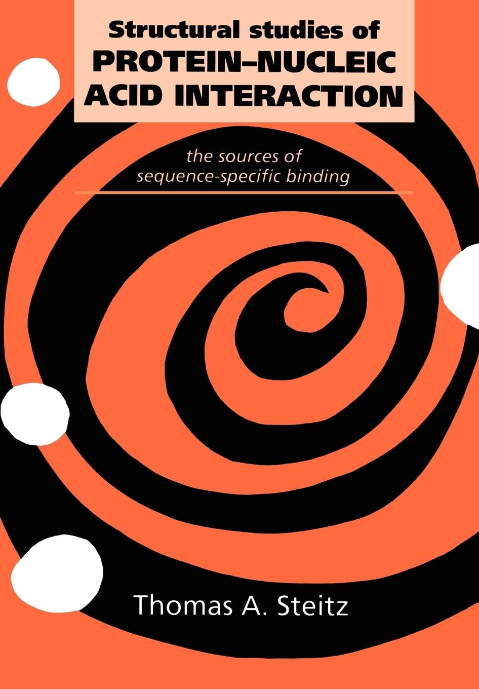 Structural Studies of ProteinNucleic Acid Interaction: The Sources of SequenceSpecific Binding,Used