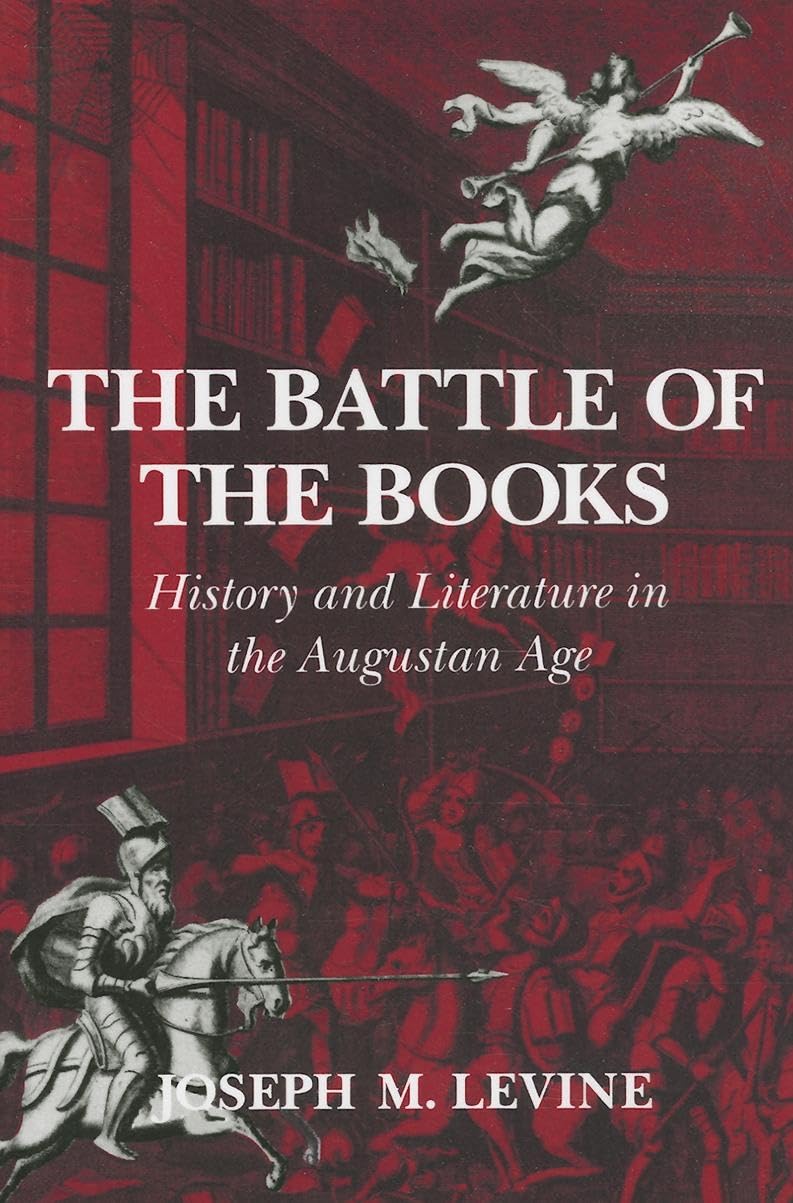 The Battle Of The Books: History And Literature In The Augustan Age