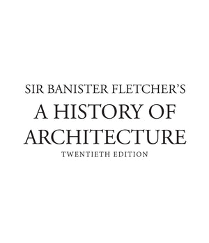 Sir Banister Fletcher'S A History Of Architecture. ( Twentieth Edition ),New