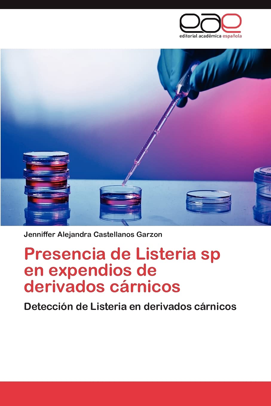 Presencia de Listeria sp en expendios de derivados crnicos: Deteccin de Listeria en derivados crnicos (Spanish Edition),Used