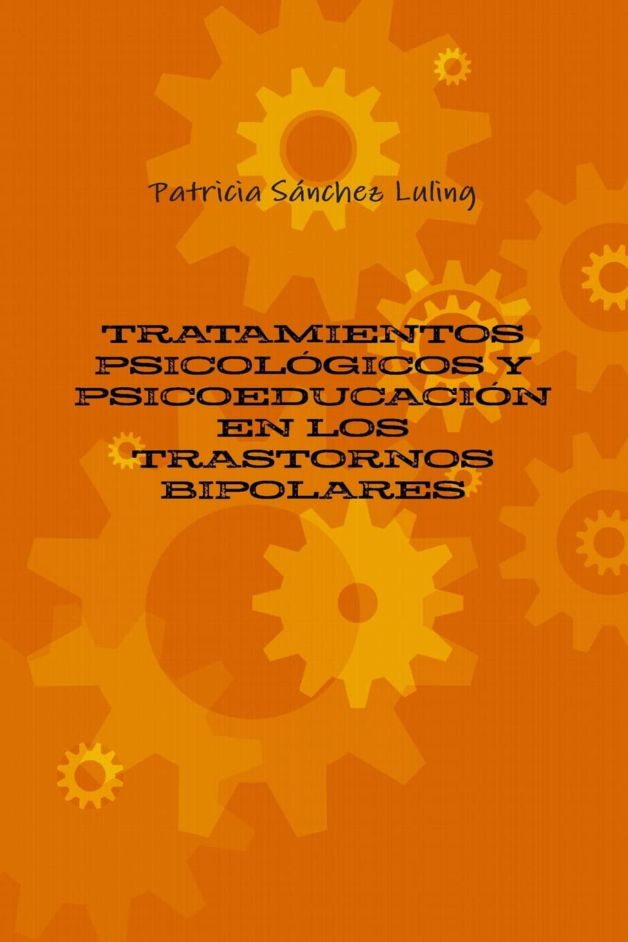 Tratamientos Psicol'Gicos Y Psicoeducaci'N En Los Trastornos Bipolares (Spanish Edition),Used