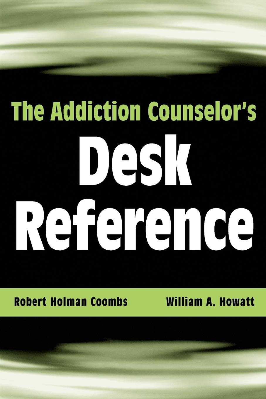 The Addiction Counselor's Desk Reference,Used