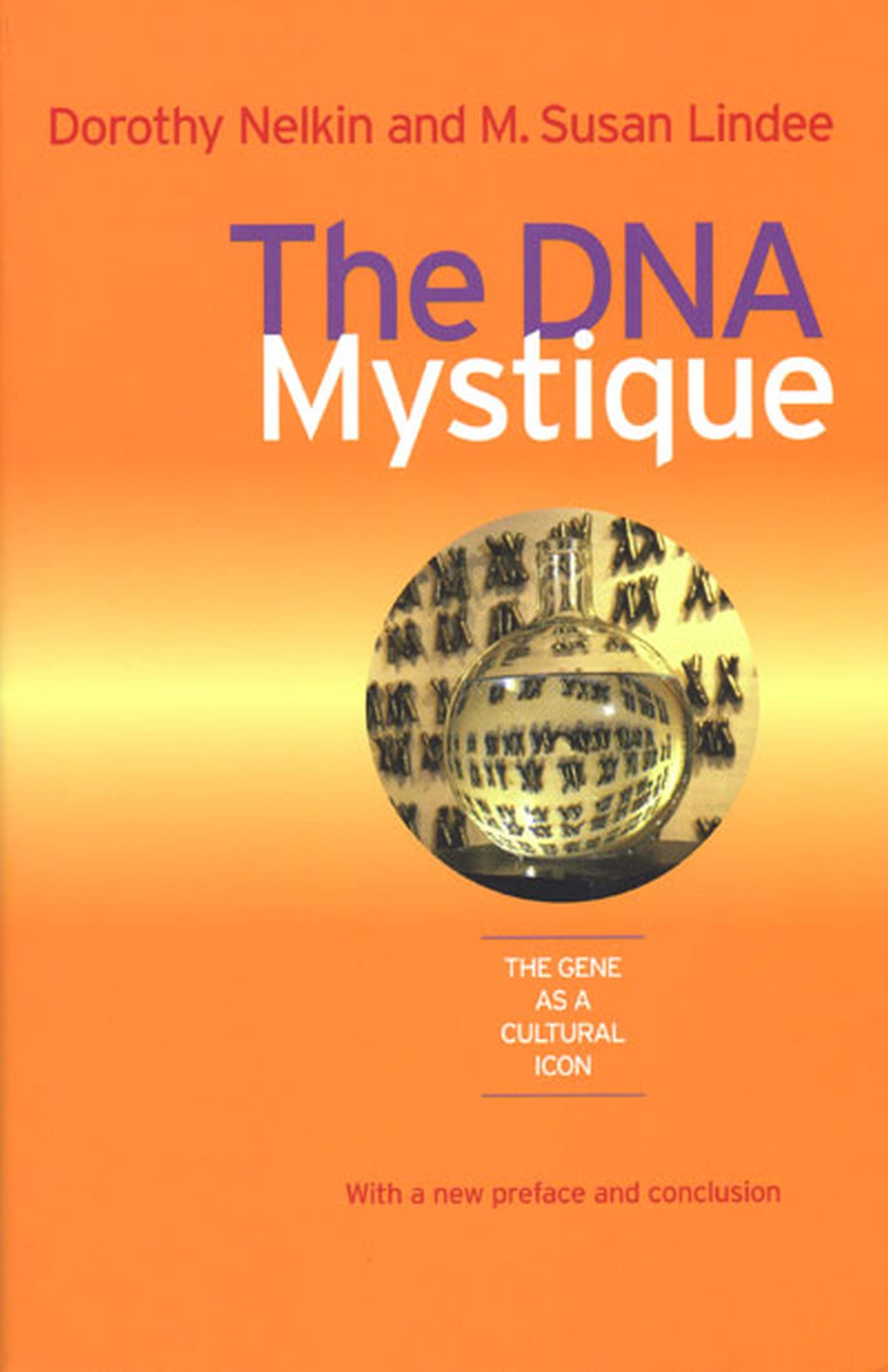The DNA Mystique: The Gene as a Cultural Icon (Conversations In Medicine And Society),New
