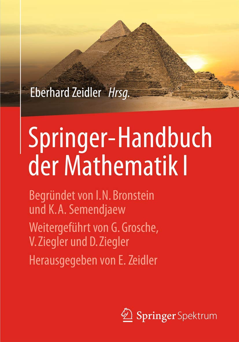 SpringerHandbuch der Mathematik I: Begrndet von I.N. Bronstein und K.A. Semendjaew Weitergefhrt von G. Grosche, V. Ziegler und ,Used