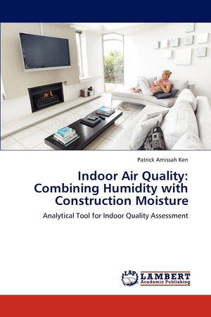 Indoor Air Quality: Combining Humidity with Construction Moisture: Analytical Tool for Indoor Quality Assessment,Used