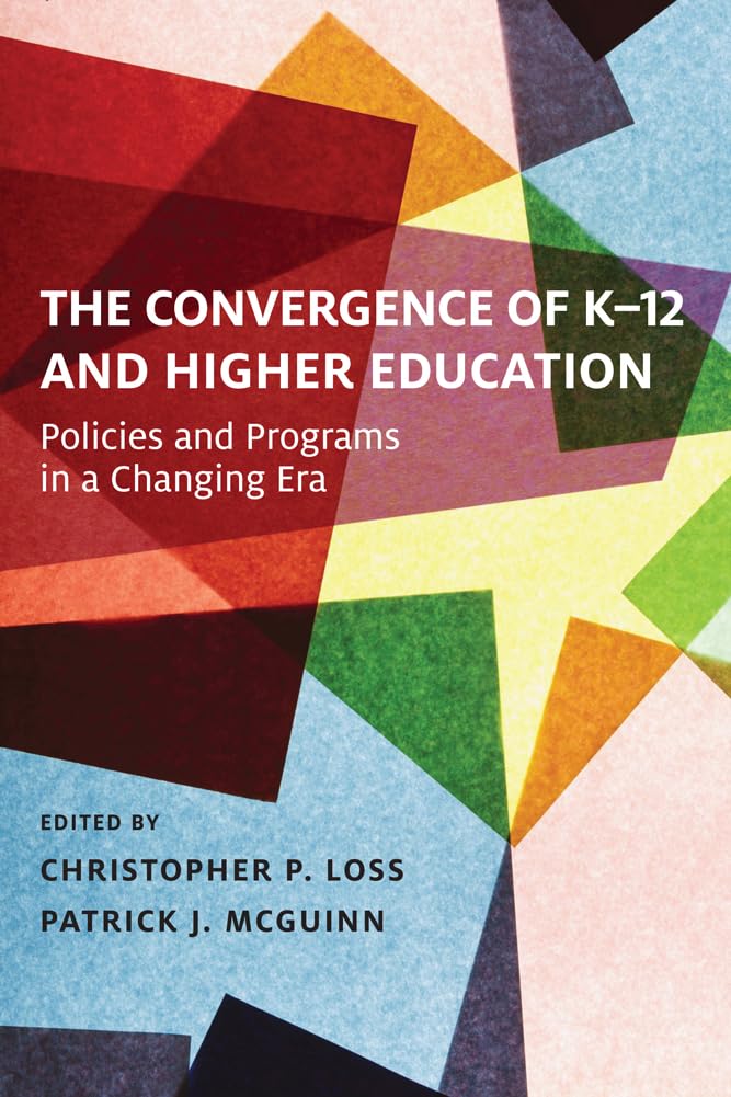 The Convergence of K12 and Higher Education: Policies and Programs in a Changing Era (Educational Innovations Series),Used