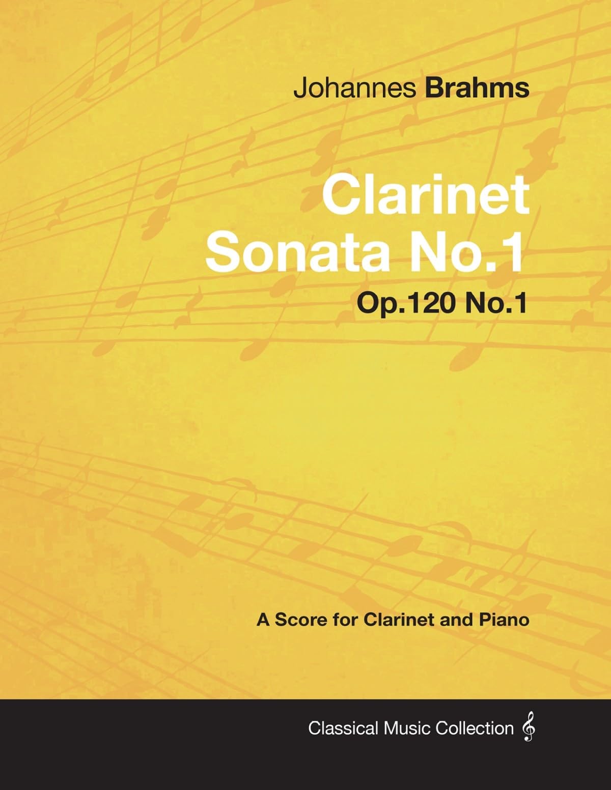 Johannes Brahms  Clarinet Sonata No.1  Op.120 No.1  A Score for Clarinet and Piano (Classical Music Collection),Used
