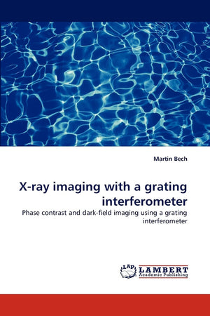 Xray imaging with a grating interferometer: Phase contrast and darkfield imaging using a grating interferometer,Used