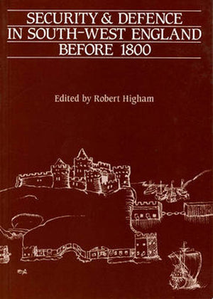 Security And Defence In Southwest England Before 1800 (Exeter Studies In History),Used