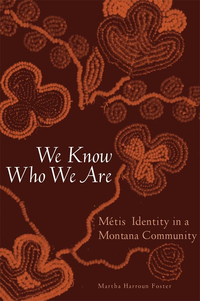 We Know Who We Are: Mtis Identity In A Montana Community,Used