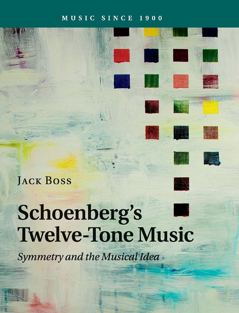 Schoenberg's TwelveTone Music: Symmetry and the Musical Idea (Music since 1900),Used
