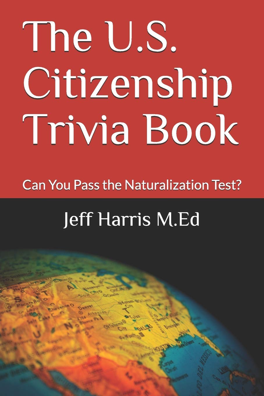 The U.S. Citizenship Trivia Book: Can You Pass the Naturalization Test?,Used