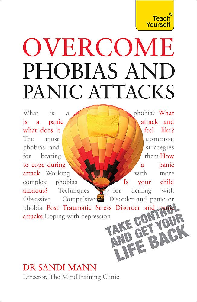 Overcome Phobias And Panic Attacks (Teach Yourself: Health & New Age)